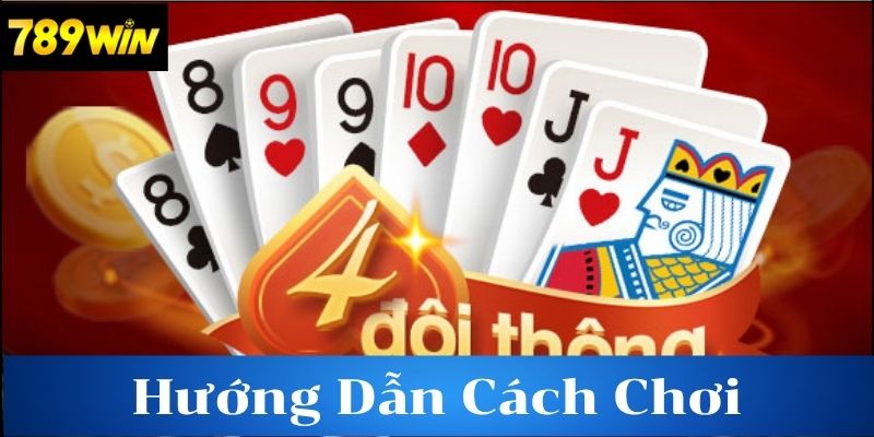 Hướng dẫn cách chơi tiến lên miền nam